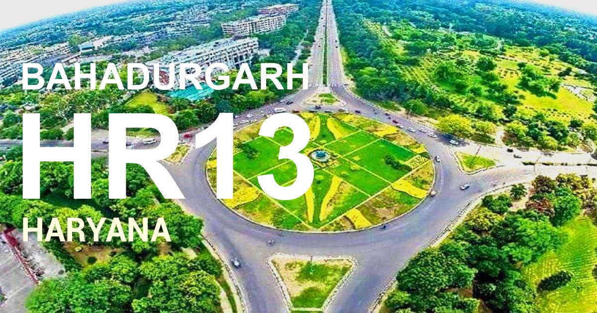 HR13 || BAHADURGARH